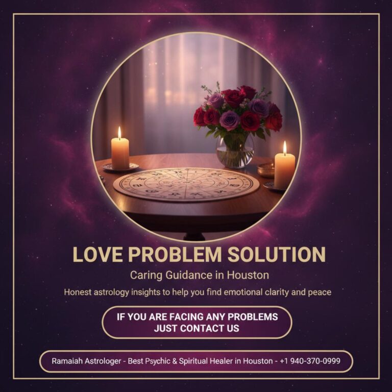 How a Love Problem Solution Astrologer Helps in Houston, TX
